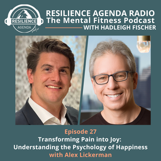 Transforming Pain into Joy: Understanding the Psychology of Happiness with Dr. Alex Lickerman - Ep.27